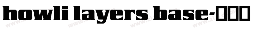 howli layers base字体转换
